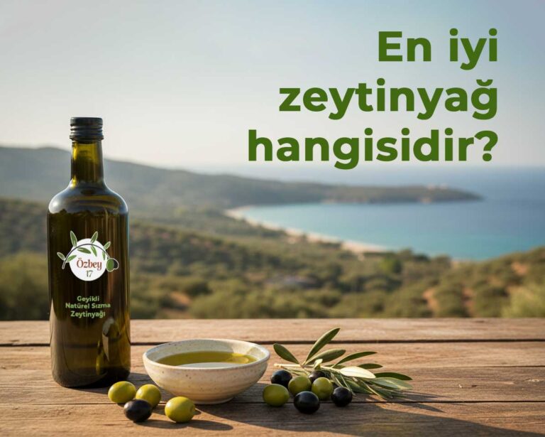 En İyi Zeytinyağı Hangisidir? Kaliteyi Belirleyen 5 Altın Kural